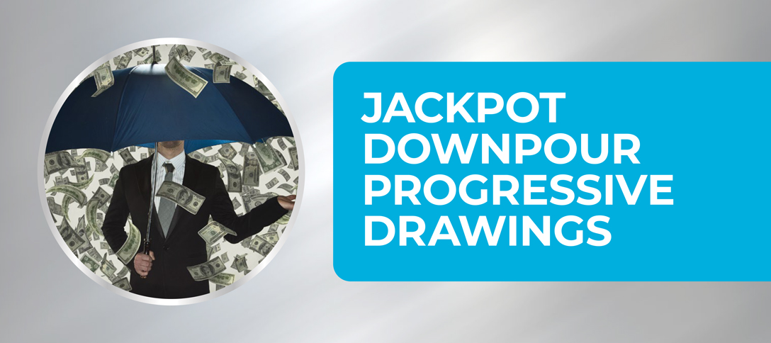 Jackpot Downpour Progressive Drawings