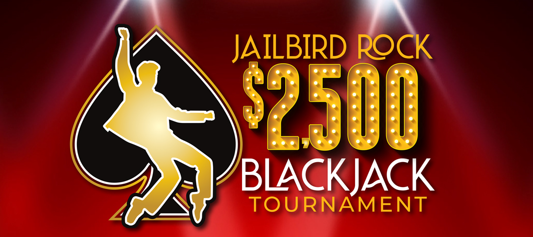 Jailbird Rock $2,500 Blackjack Tournament