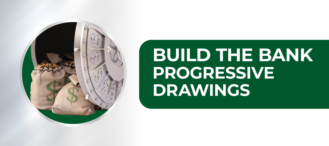 Build The Bank Progressive Drawings