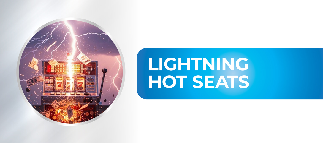 Lightning Hot Seats