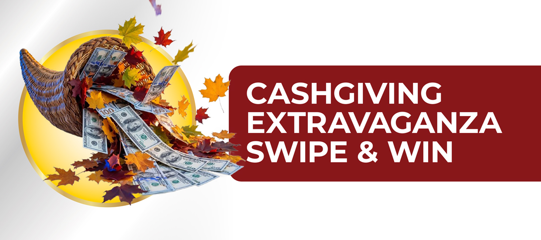Cashgiving Extravaganza Swipe & Win