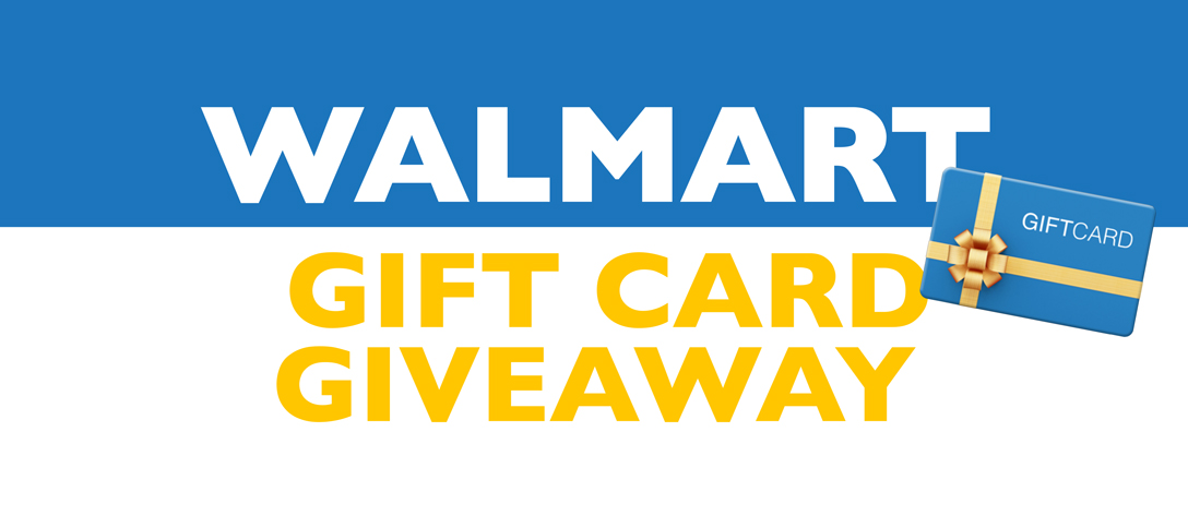 Walmart Gift Card Giveaway