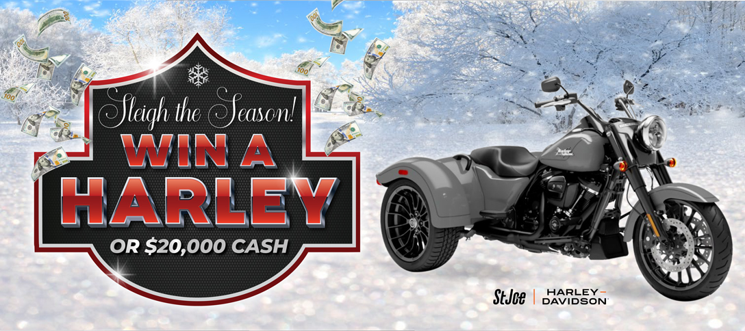 Sleigh The Season! Win a Harley or $20,000 Cash