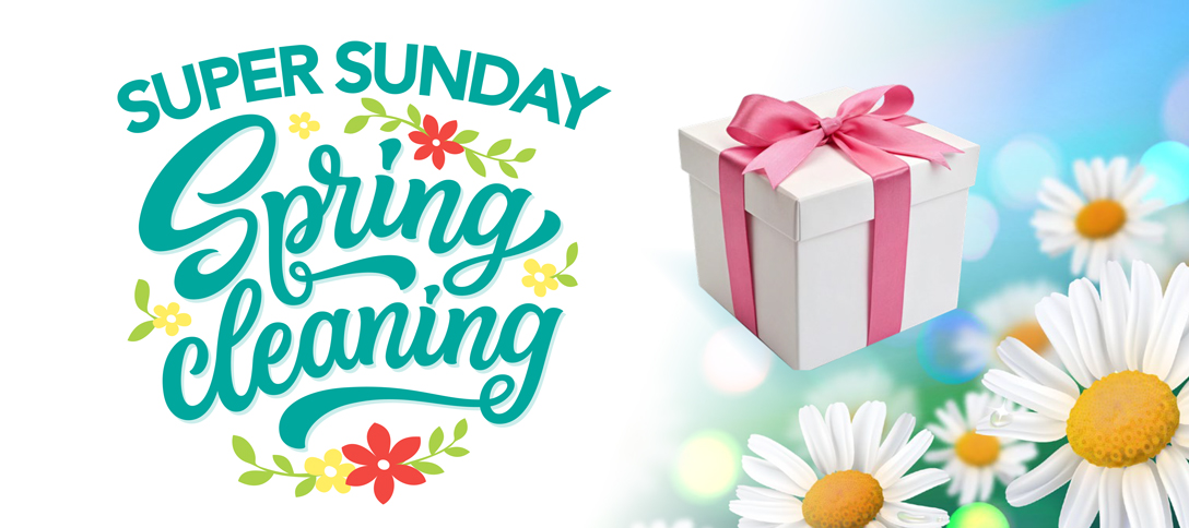 Super Sunday Spring Cleaning