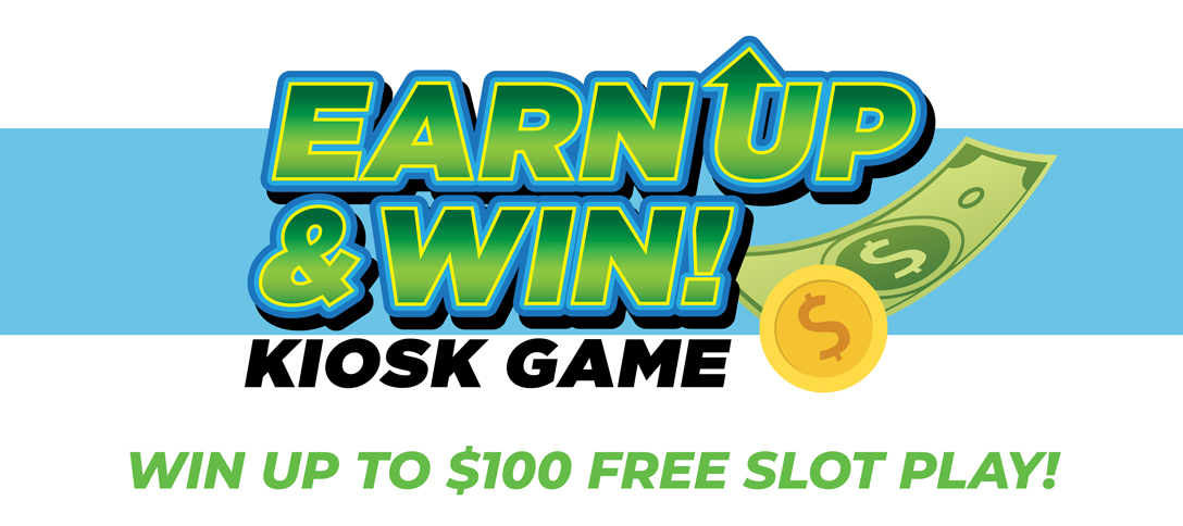 Earn Up & Win! Kiosk Game