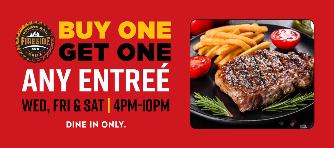 Buy One Get One Any Entree